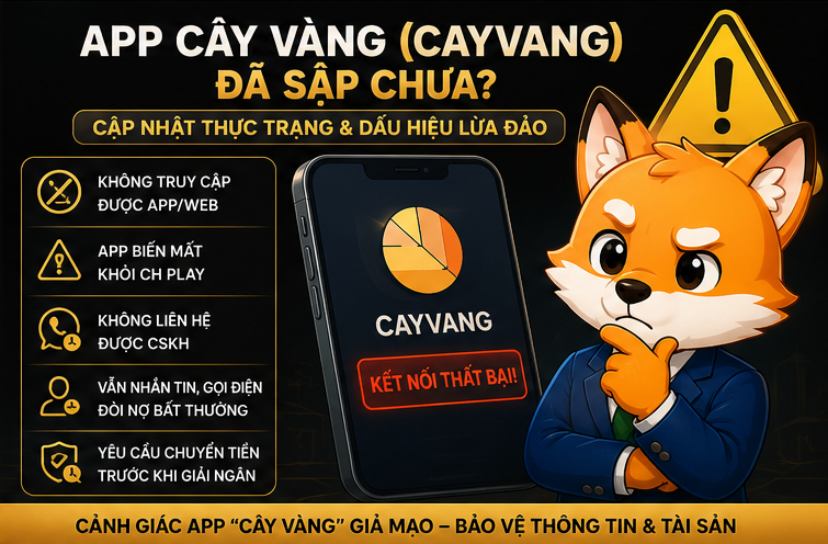 App Cây Vàng (CayVang) đã sập chưa? Cập nhật thực trạng và dấu hiệu lừa đảo tháng 7/2026